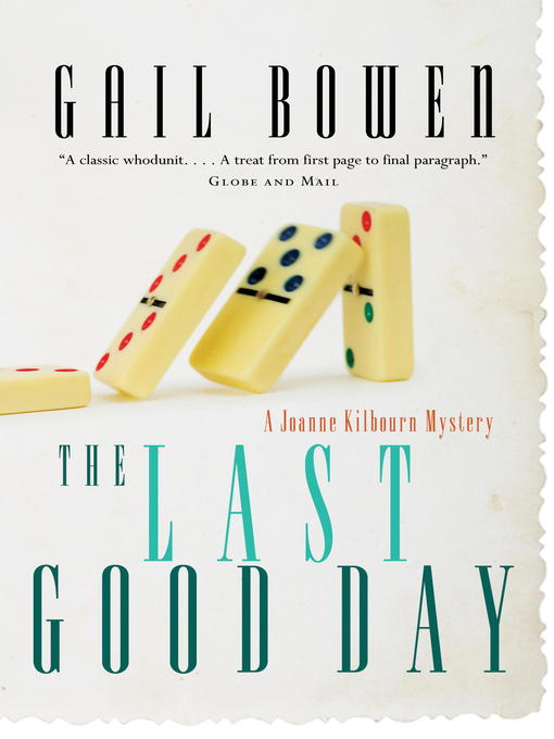 Title details for The Last Good Day by Gail Bowen - Available